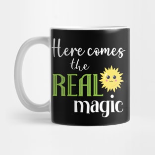 Here comes the real magic Mug